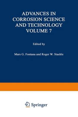 Advances in Corrosion Science and Technology - Staettle, R W, and Fontana, M G (Editor), and Staehle, R W (Editor)