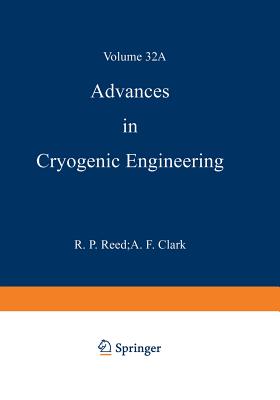 Advances in Cryogenic Engineering Materials - Timmerhaus, K D (Editor), and Fast, R W (Editor), and Clark, A F (Editor)
