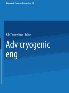 Advances in Cryogenic Engineering: Proceedings of the 1967 Cryogenic Engineering Conference Stanford University Stanford, California August 21-23, 1967