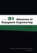 Advances in Cryogenic Engineering: Volume 31
