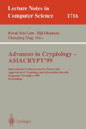 Advances in Cryptology - Asiacrypt'99: International Conference on the Theory and Application of Cryptology and Information Security, Singapore, November 14-18, 1999 Proceedings