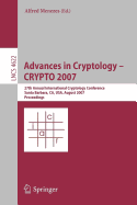 Advances in Cryptology - Crypto 2007: 27th Annual International Cryptology Conference, Santa Barbara, Ca, Usa, August 19-23, 2007, Proceedings