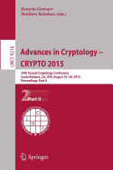 Advances in Cryptology -- Crypto 2015: 35th Annual Cryptology Conference, Santa Barbara, CA, USA, August 16-20, 2015, Proceedings, Part I
