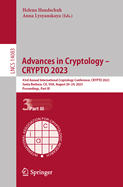 Advances in Cryptology - CRYPTO 2023: 43rd Annual International Cryptology Conference, CRYPTO 2023, Santa Barbara, CA, USA, August 20-24, 2023, Proceedings, Part III