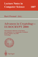 Advances in Cryptology - Eurocrypt 2000: International Conference on the Theory and Application of Cryptographic Techniques Bruges, Belgium, May 14-18, 2000 Proceedings