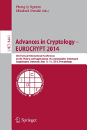 Advances in Cryptology - Eurocrypt 2014: 33rd Annual International Conference on the Theory and Applications of Cryptographic Techniques, Copenhagen, Denmark, May 11-15, 2014, Proceedings