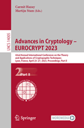 Advances in Cryptology - EUROCRYPT 2023: 42nd Annual International Conference on the Theory and Applications of Cryptographic Techniques, Lyon, France, April 23-27, 2023, Proceedings, Part II