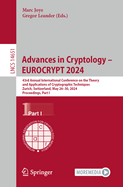 Advances in Cryptology - EUROCRYPT 2024: 43rd Annual International Conference on the Theory and Applications of Cryptographic Techniques, Zurich, Switzerland, May 26-30, 2024, Proceedings, Part I
