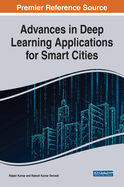 Advances in Deep Learning Applications for Smart Cities