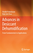 Advances in Desiccant Dehumidification: From Fundamentals to Applications