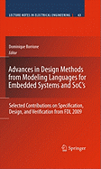 Advances in Design Methods from Modeling Languages for Embedded Systems and Soc's: Selected Contributions on Specification, Design, and Verification from Fdl 2009