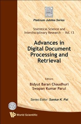 Advances In Digital Document Processing And Retrieval - Chaudhuri, Bidyut Baran (Editor), and Parui, Swapan Kumar (Editor)