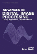 Advances in Digital Image Processing: Theory Application Implementation