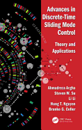 Advances in Discrete-Time Sliding Mode Control: Theory and Applications