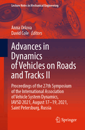 Advances in Dynamics of Vehicles on Roads and Tracks II: Proceedings of the 27th Symposium of the International Association of Vehicle System Dynamics, IAVSD 2021, August 17-19, 2021, Saint Petersburg, Russia