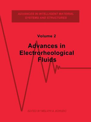 Advances in Electrorheological Fluids, Volume II - Kohudic, Melvyn