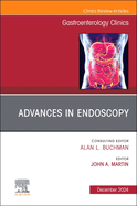 Advances in Endoscopy, an Issue of Gastroenterology Clinics of North America: Volume 53-4