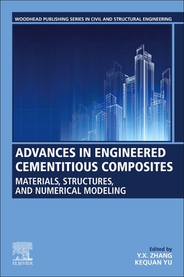 Advances in Engineered Cementitious Composite: Materials, Structures, and Numerical Modeling - Zhang, Y X (Editor), and Yu, Kequan (Editor)