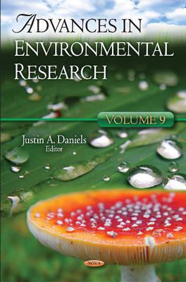 Advances in Environmental Research: Volume 9 - Daniels, Justin A (Editor)