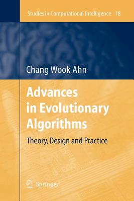 Advances in Evolutionary Algorithms: Theory, Design and Practice - Ahn, Chang Wook