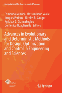 Advances in Evolutionary and Deterministic Methods for Design, Optimization and Control in Engineering and Sciences