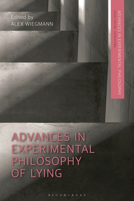 Advances in Experimental Philosophy of Lying - Wiegmann, Alex (Editor)