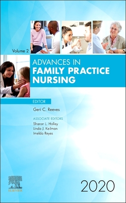 Advances in Family Practice Nursing, 2020: Volume 2-1 - Reeves, Geri C (Editor)