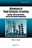 Advances in Fluid Catalytic Cracking: Testing, Characterization, and Environmental Regulations