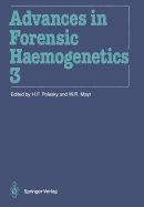 Advances in Forensic Haemogenetics: 13th Congress of the International Society for Forensic Haemogenetics (Internationale Gesellschaft fur forensische Hamogenetik e.V.) New Orleans, October 19-21, 1989