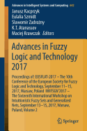 Advances in Fuzzy Logic and Technology 2017: Proceedings Of: Eusflat- 2017 - The 10th Conference of the European Society for Fuzzy Logic and Technology, September 11-15, 2017, Warsaw, Poland Iwifsgn'2017 - The Sixteenth International Workshop on...
