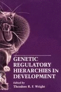 Advances in Genetics: Genetic Regulatory Hierarchies in Development