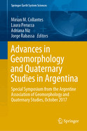 Advances in Geomorphology and Quaternary Studies in Argentina: Special Symposium from the Argentine Association of Geomorphology and Quaternary Studies, October 2017