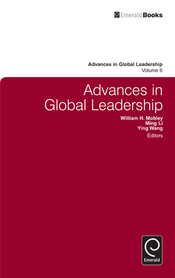 Advances in Global Leadership, Volume 6 - Mobley, William H (Editor), and Li, Ming (Editor), and Wang, Ying (Editor)