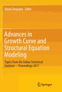 Advances in Growth Curve and Structural Equation Modeling: Topics from the Indian Statistical Institute--Proceedings 2017