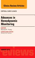 Advances in Hemodynamic Monitoring, an Issue of Critical Care Clinics: Volume 31-1 - Pinsky, Michael R