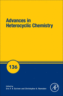 Advances in Heterocyclic Chemistry: Volume 136