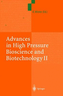 Advances in High Pressure Bioscience and Biotechnology II: Proceedings of the 2nd International Conference on High Pressure Bioscience and Biotechnology, Dortmund, September 16-19, 2002