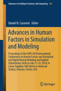 Advances in Human Factors in Simulation and Modeling: Proceedings of the Ahfe 2018 International Conferences on Human Factors and Simulation and Digital Human Modeling and Applied Optimization, Held on July 21-25, 2018, in Loews Sapphire Falls Resort...