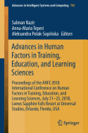 Advances in Human Factors in Training, Education, and Learning Sciences: Proceedings of the Ahfe 2018 International Conference on Human Factors in Training, Education, and Learning Sciences, July 21-25, 2018, Loews Sapphire Falls Resort at Universal...