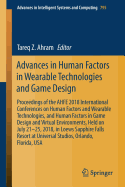 Advances in Human Factors in Wearable Technologies and Game Design: Proceedings of the Ahfe 2018 International Conferences on Human Factors and Wearable Technologies, and Human Factors in Game Design and Virtual Environments, Held on July 21-25, 2018...