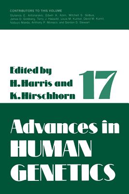 Advances in Human Genetics 1: Volume 17 - Harris, Harry (Editor), and Hirschhorn, Kurt (Editor)