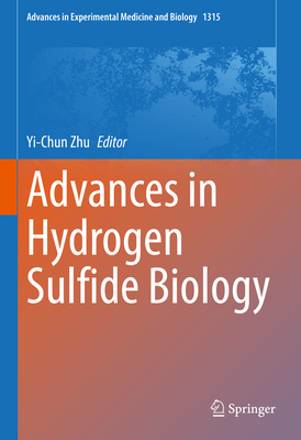 Advances in Hydrogen Sulfide Biology - Zhu, Yi-Chun (Editor)