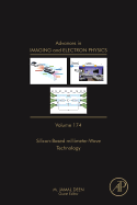 Advances in Imaging and Electron Physics: Silicon-Based Millimetre-Wave Technology Volume 174