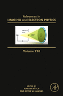 Advances in Imaging and Electron Physics: Volume 218