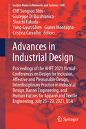 Advances in Industrial Design: Proceedings of the Ahfe 2021 Virtual Conferences on Design for Inclusion, Affective and Pleasurable Design, Interdisciplinary Practice in Industrial Design, Kansei Engineering, and Human Factors for Apparel and Textile...