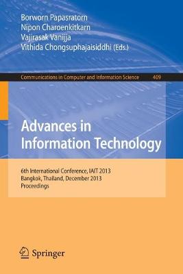 Advances in Information Technology: 6th International Conference, Iait 2013, Bangkok, Thailand, December 12-13, 2013. Proceedings - Papasratorn, Borworn (Editor), and Charoenkitkarn, Nipon (Editor), and Vanijja, Vajirasak (Editor)