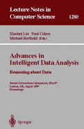 Advances in Intelligent Data Analysis. Reasoning about Data: Second International Symposium, Ida-97, London, UK, August 4-6, 1997, Proceedings