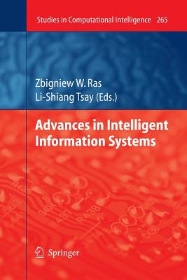 Advances in Intelligent Information Systems - Ras, Zbigniew W (Editor), and Tsay, Li-Shiang (Editor)