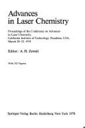 Advances in Laser Chemistry: Proceedings of the Conference on Advances in Laser Chemistry, California Institute of Technology, Pasadena, USA, March 20-22, 1978