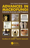 Advances in Macrofungi: Industrial Avenues and Prospects